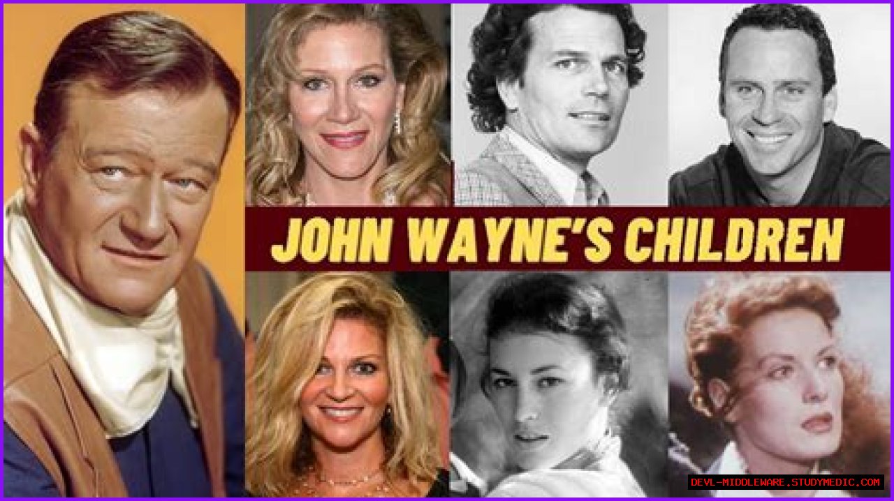 John Wayne's Children: A Deep Dive Into The Legacy Of The Iconic Actor